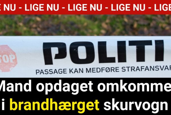 Mand opdaget omkommet i brandhærget skurvogn