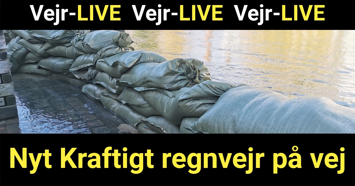 Vejr-LIVE: Nyt Kraftigt regnvejr på vej