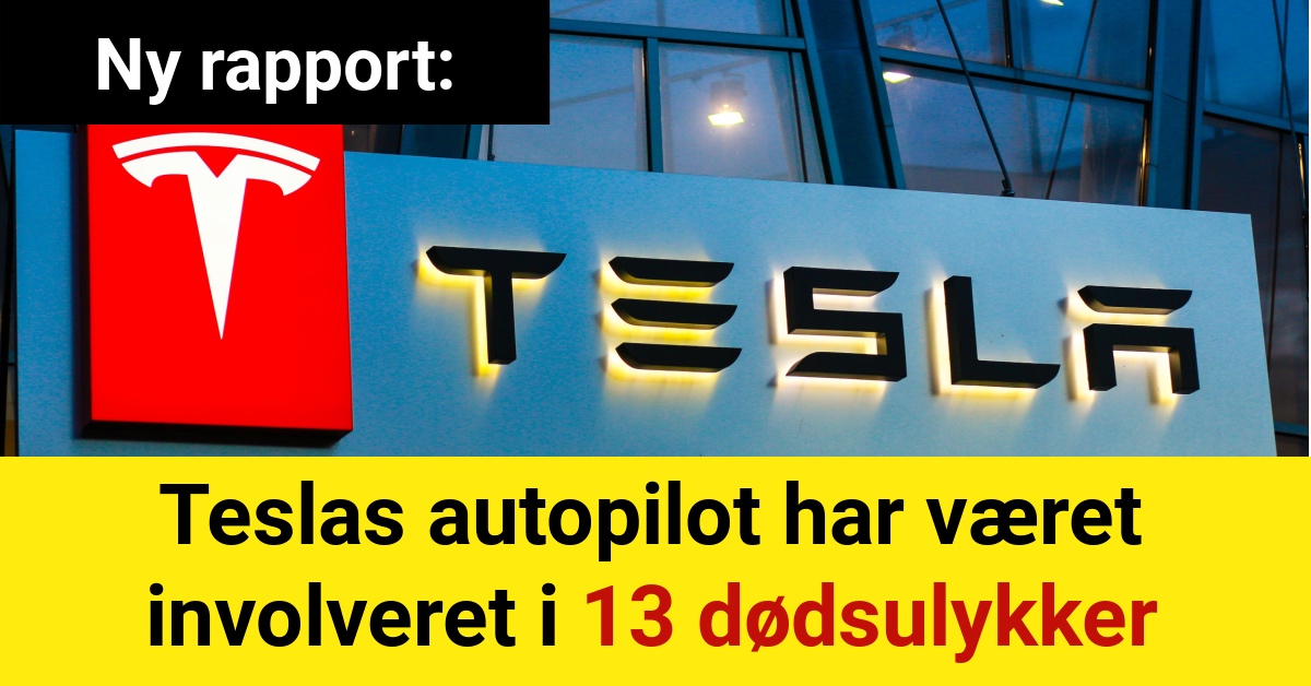 Ny rapport: Teslas autopilot har været involveret i 13 dødsulykker