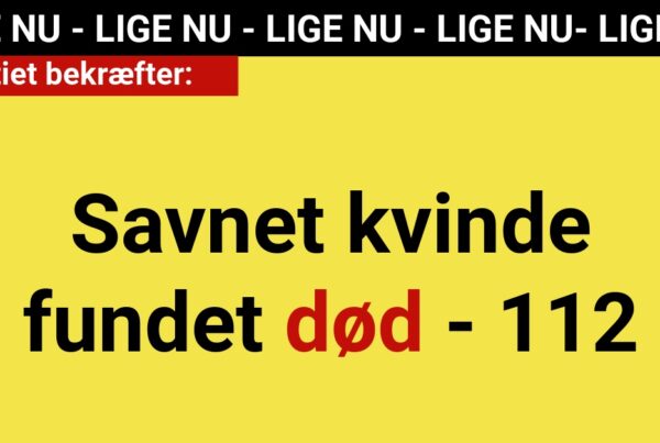 Politiet bekræfter: Savnet kvinde fundet død - 112
