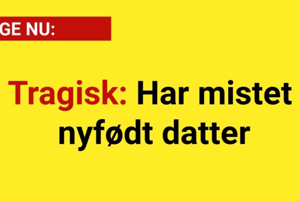 Tragisk: Har mistet nyfødt datter - Nyhed24.dk