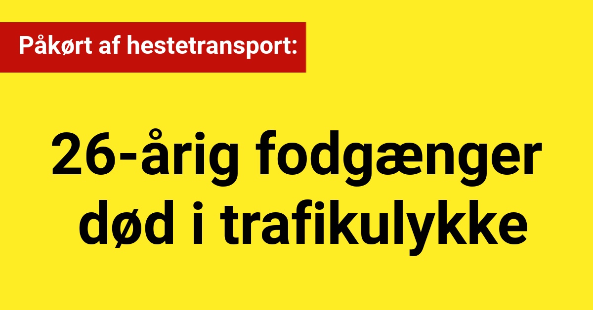 26-årig død i trafikulykke: Påkørt af hestetransport