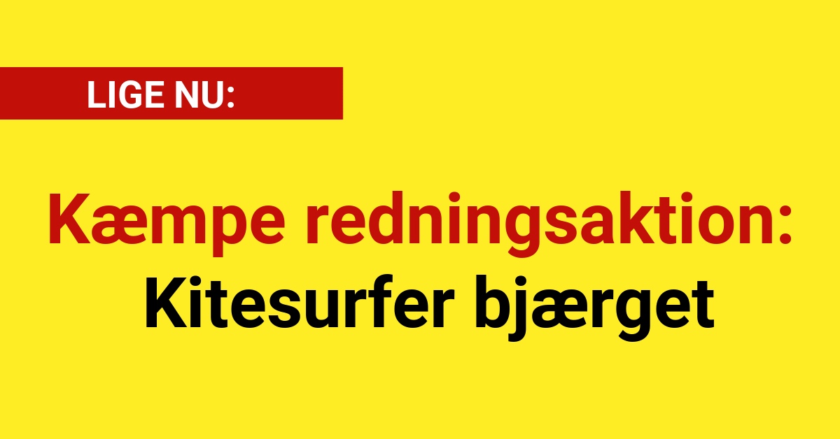 Kæmpe redningsaktion: Kitesurfer bjærget