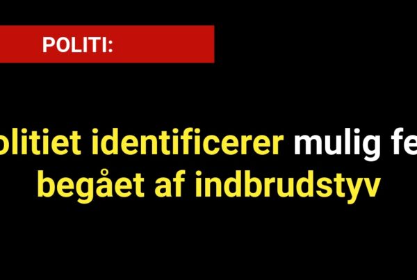 Politiet identificerer mulig fejl begået af indbrudstyv