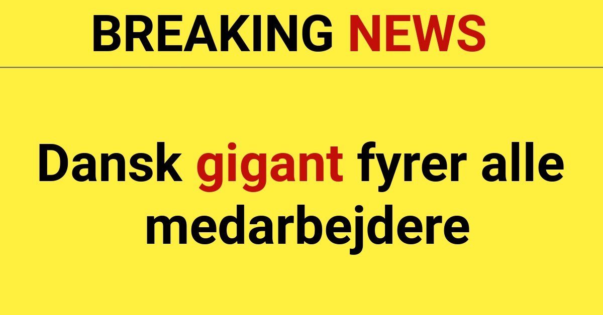 Dansk gigant fyrer alle medarbejdere