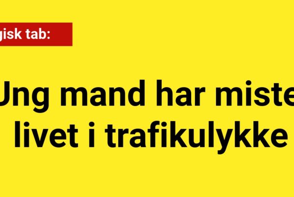 Tragisk tab: Ung mand har mistet livet i trafikulykke