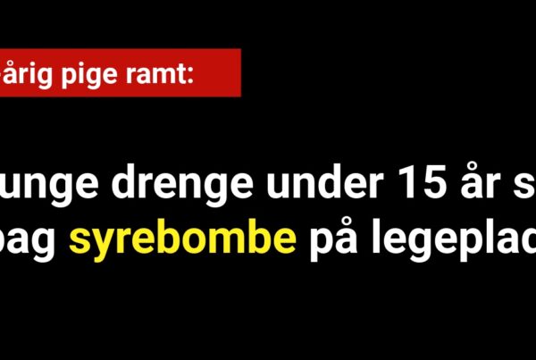 To unge drenge under 15 år stod bag syrebombe på legeplads: Ramte to-årig pige