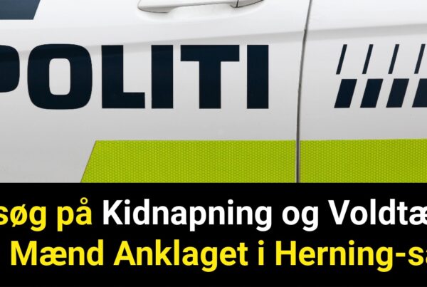 Forsøg på Kidnapning og Voldtægt: To Mænd Anklaget i Herning-sag