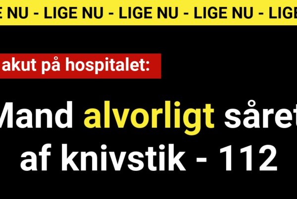Mand alvorligt såret af knivstik - Kørt akut på hospitalet - 112