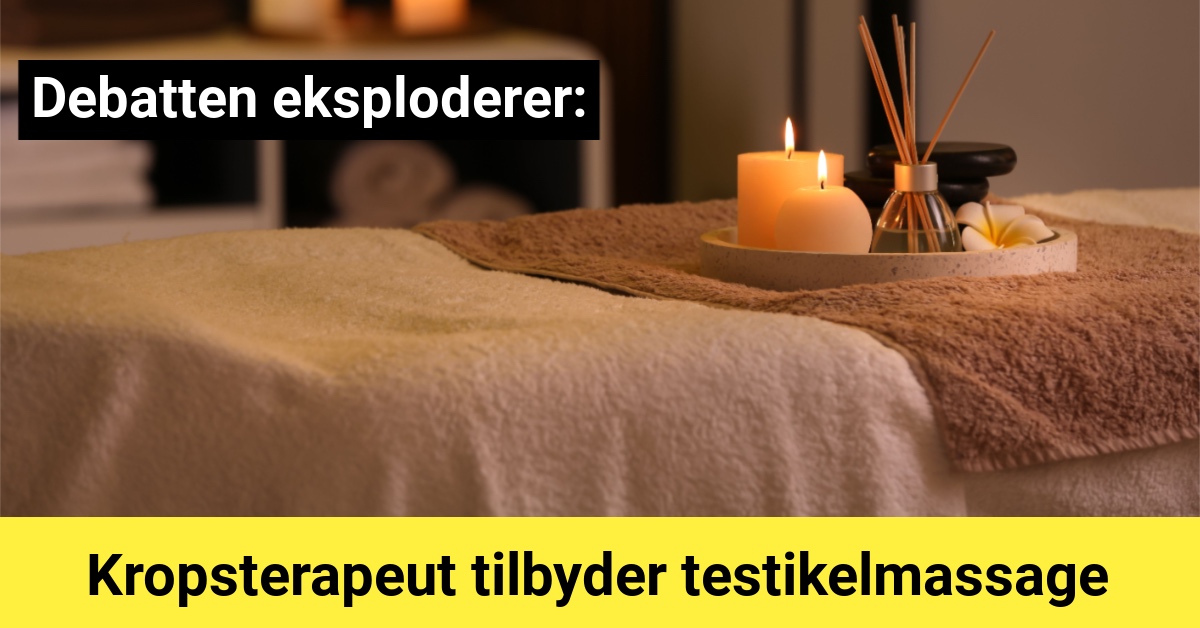 Debatten eksploderer: Kropsterapeut tilbyder testikelmassage