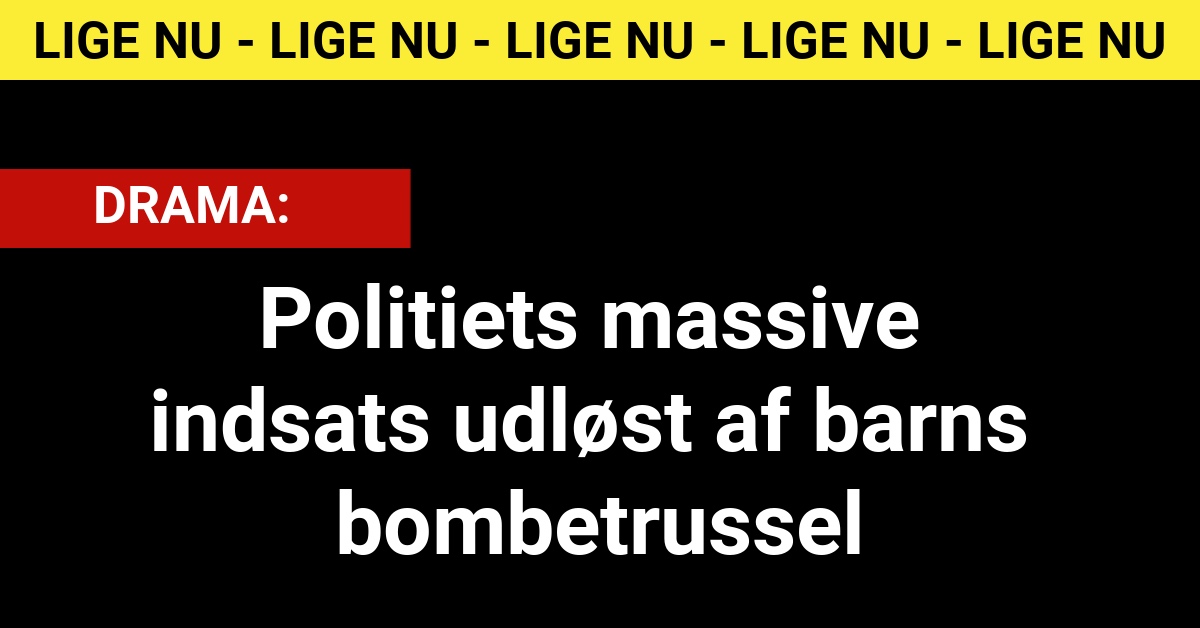 Politiets massive indsats udløst af barns bombetrussel