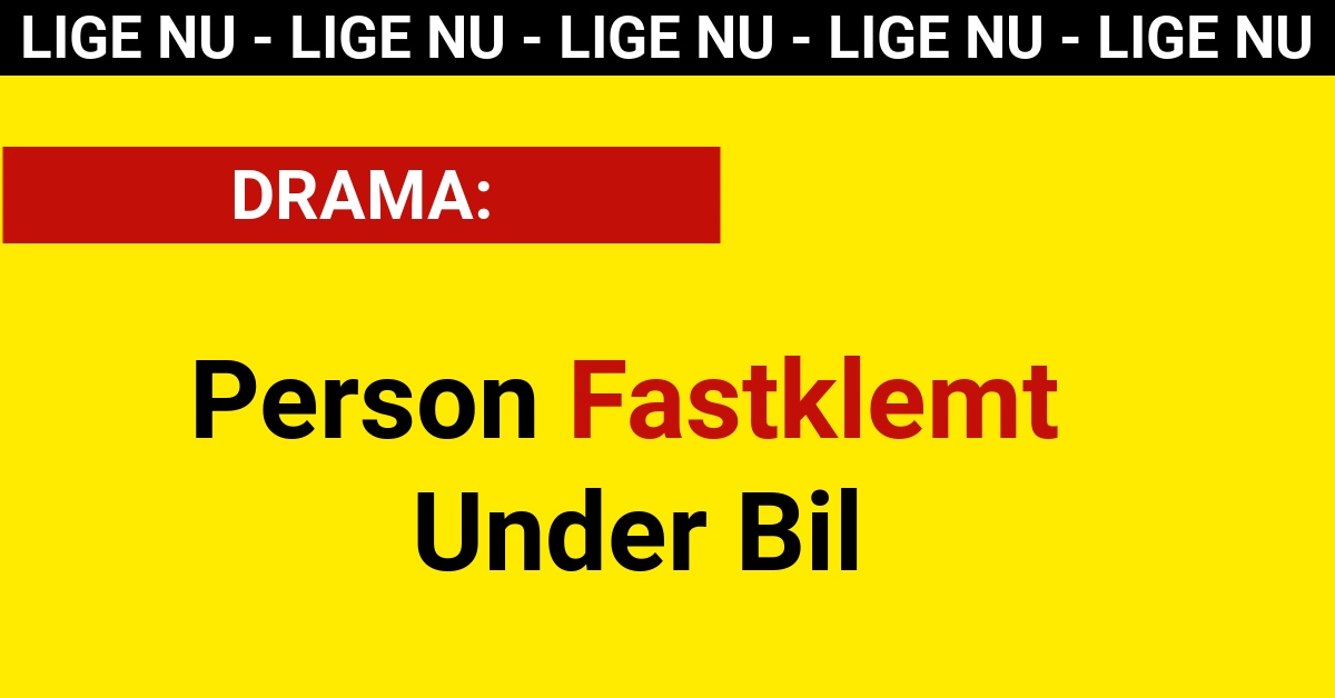 DRAMA: Person Fastklemt Under Bil - 112