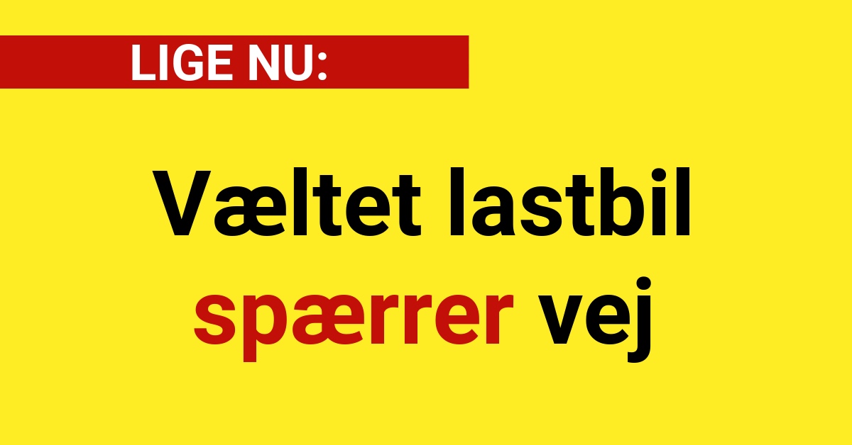 LIGE NU: Væltet lastbil spærrer vej