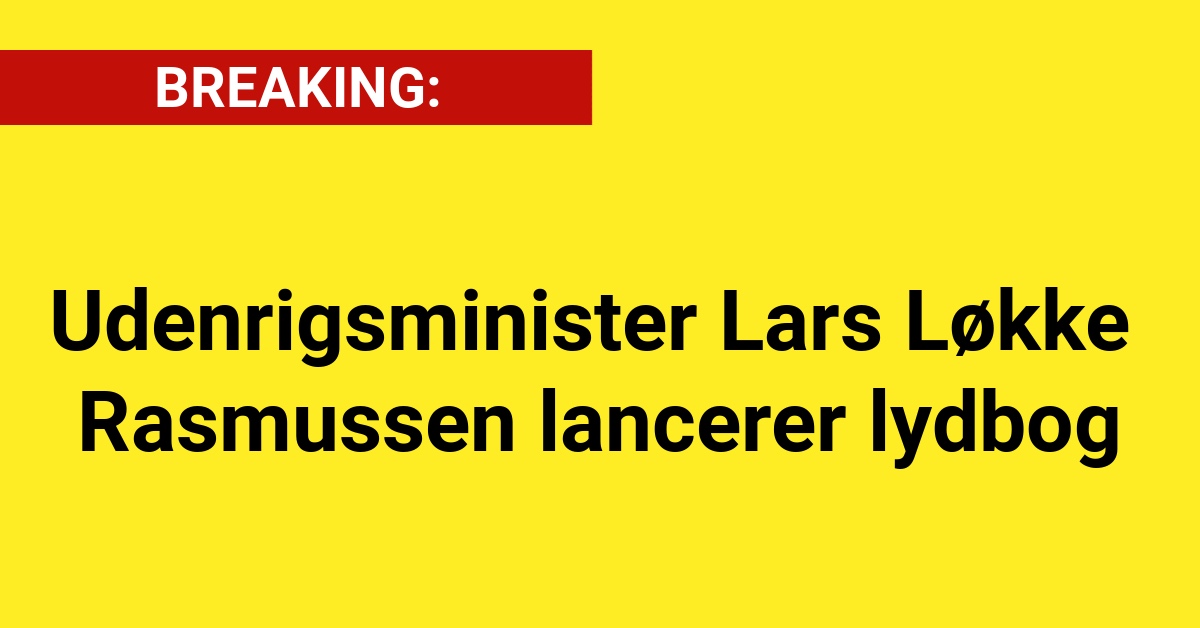 Udenrigsminister Lars Løkke Rasmussen lancerer lydbog