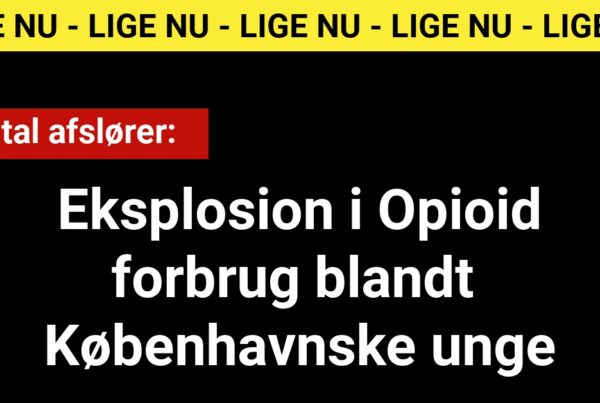Nye tal afslører: Eksplosion i Opioid forbrug blandt Københavnske unge