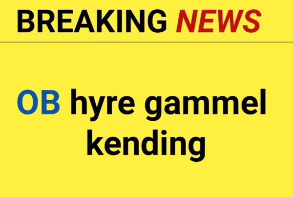 BREAKING: OB hyre gammel kending