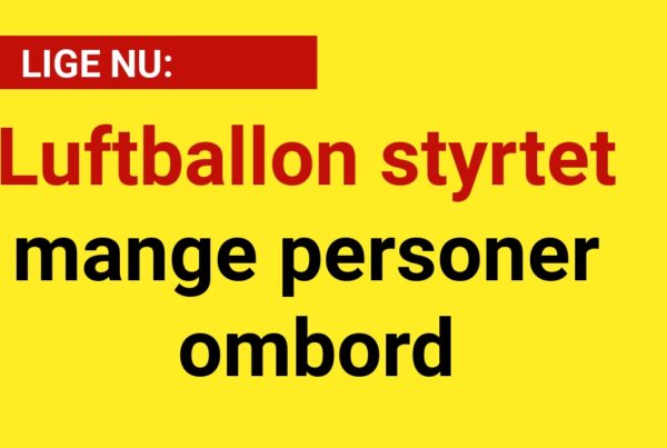BREAKING: Luftballon styrtet - mange personer ombord
