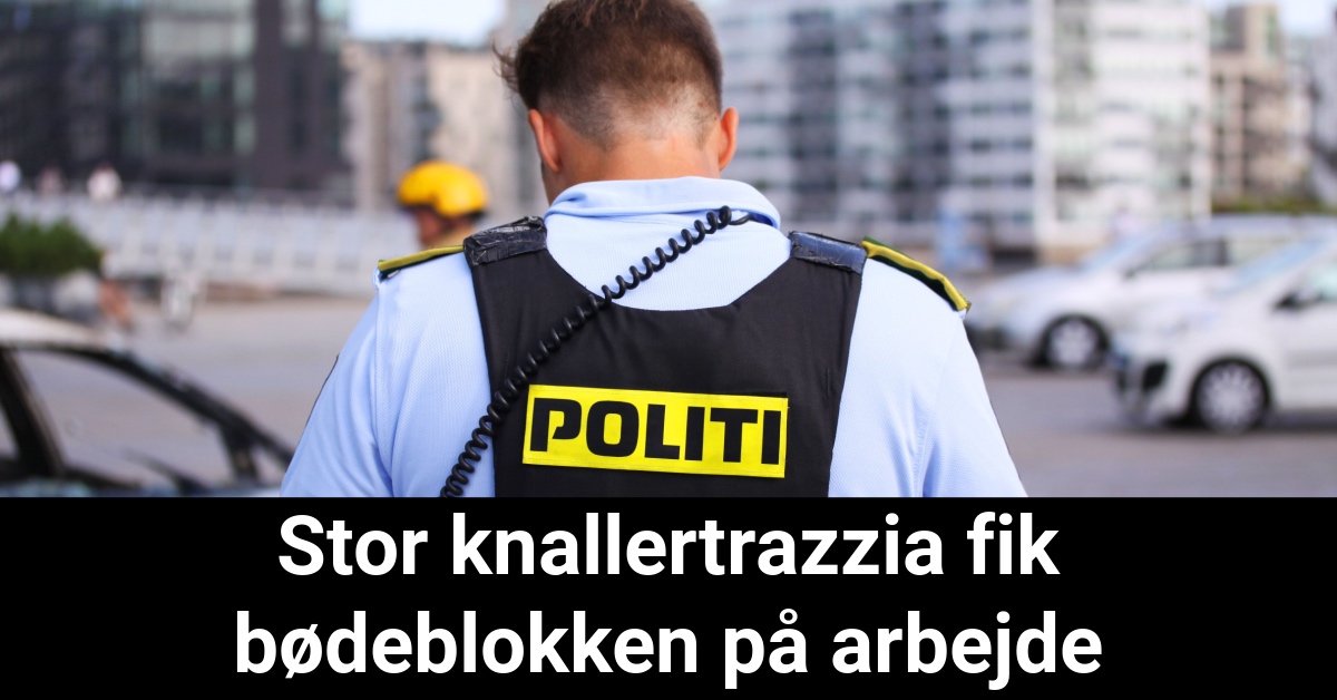 Stor knallertrazzia fik bødeblokken på arbejde - 112