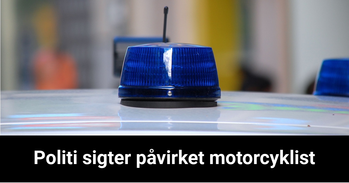 Politi sigter påvirket motorcyklist - Krimi