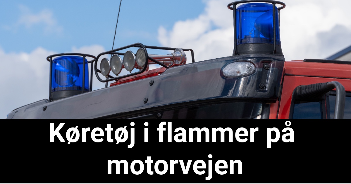 LIGE NU: Køretøj i flammer på motorvejen - 112