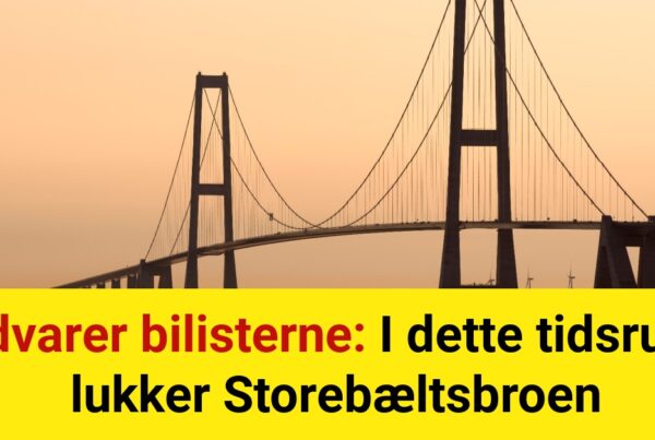 Advarer bilisterne: I dette tidsrum lukker Storebæltsbroen