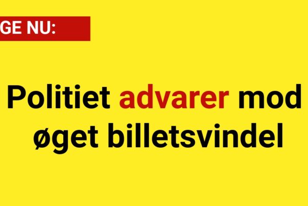 Politiet advarer mod øget billetsvindel - 112