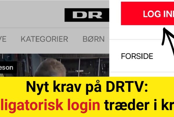 Nyt krav på DRTV: Obligatorisk login træder i kraft