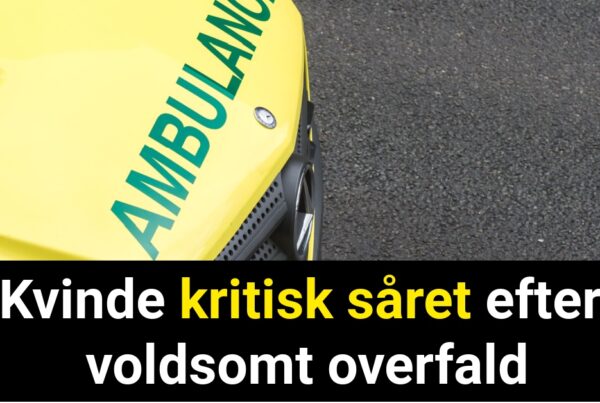 Kvinde kritisk såret efter voldsomt overfald