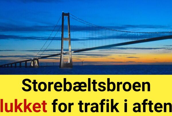 Storebæltsbroen lukket for trafik i aften