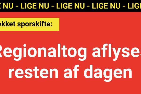 LIGE NU: Regionaltog aflyses resten af dagen