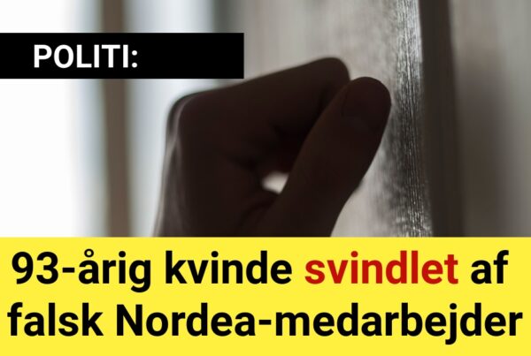 93-årig kvinde svindlet af falsk Nordea-medarbejder