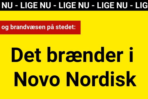 LIGE NU: Det brænder i Novo Nordisk