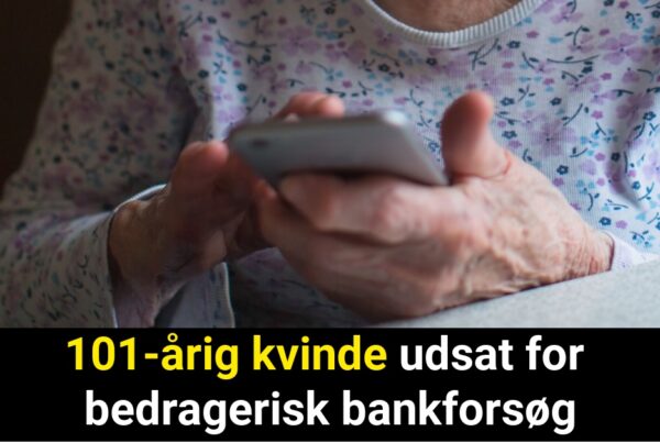101-årig kvinde udsat for bedragerisk bankforsøg
