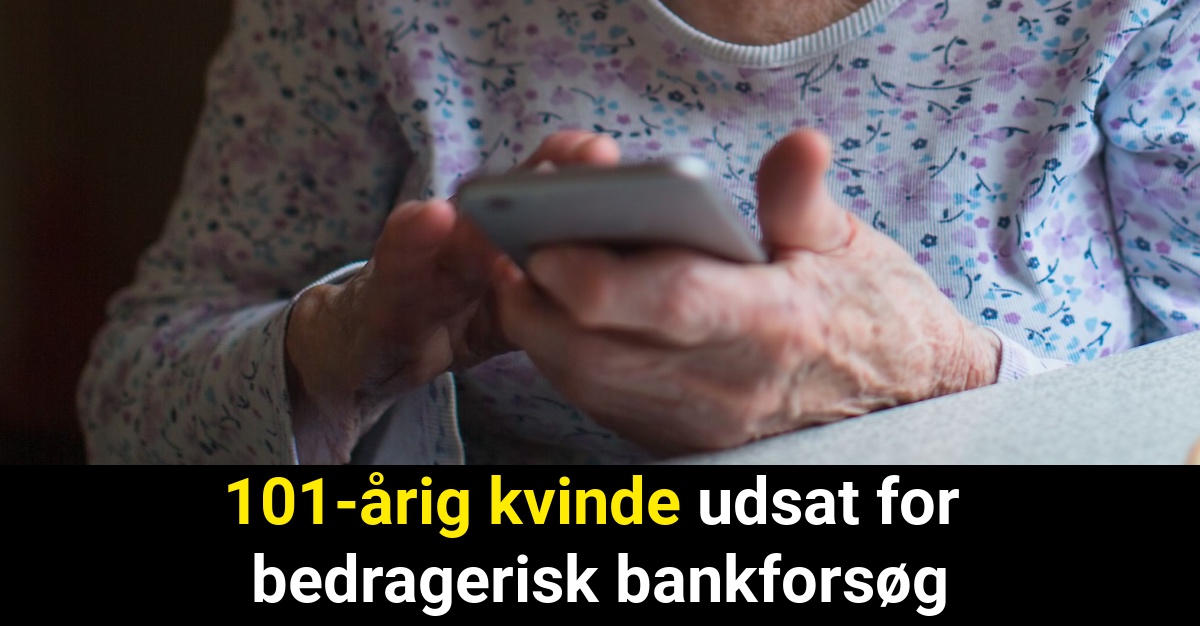 101-årig kvinde udsat for bedragerisk bankforsøg