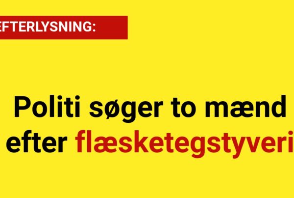 Politi søger to mænd efter flæsketegstyveri