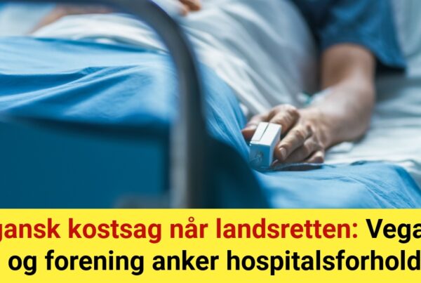 Vegansk kostsag når landsretten: Veganer og forening anker hospitalsforhold