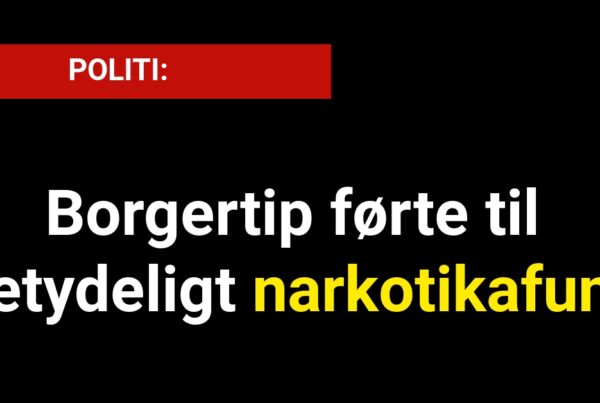 Borgertip fører til betydeligt narkotikafund