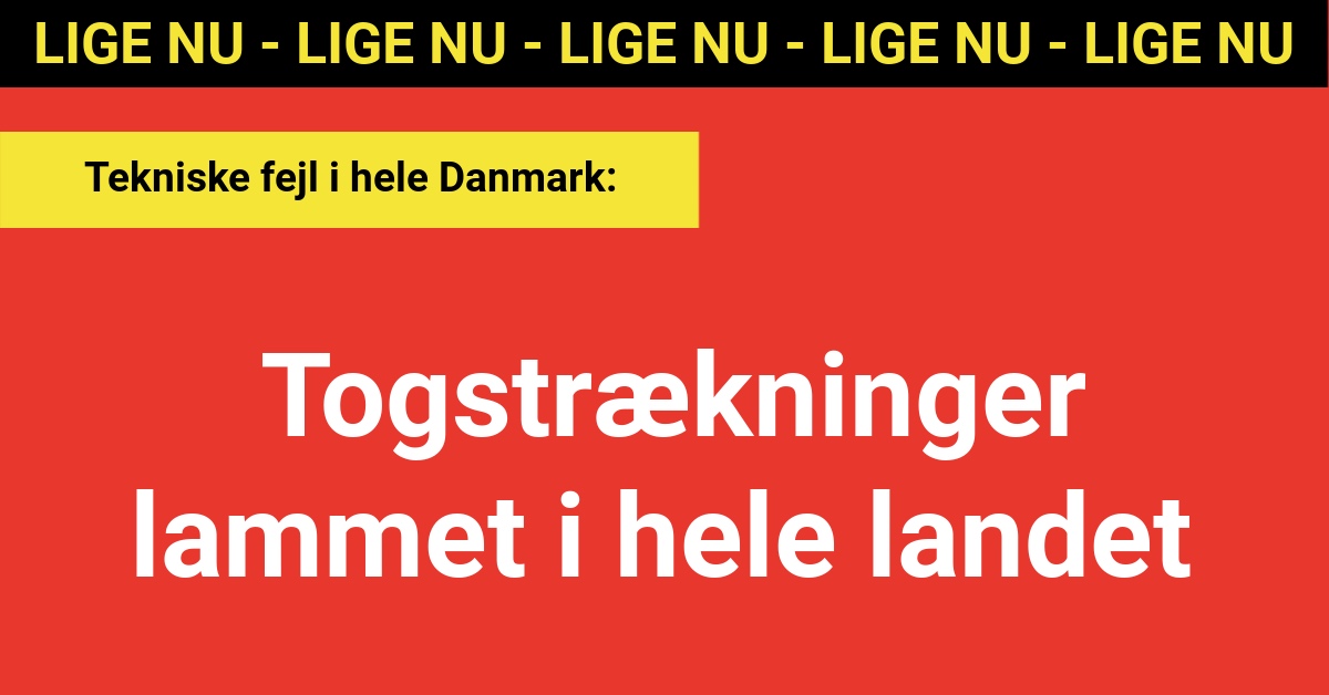 LIGE NU: Tekniske fejl lammer togstrækninger i hele landet