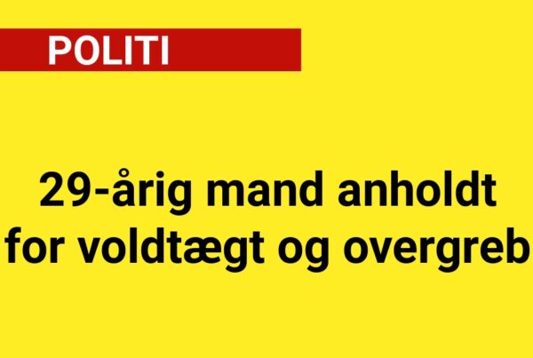 29-årig mand anholdt for voldtægt og overgreb