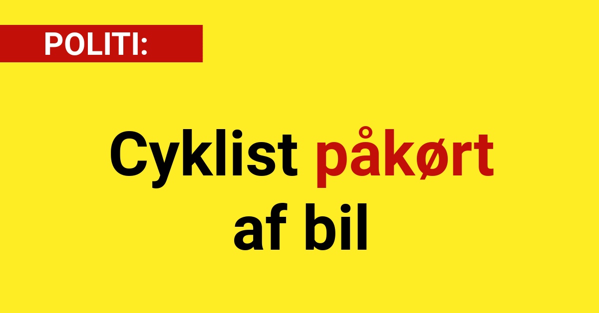 Cyklist påkørt af bil - 112