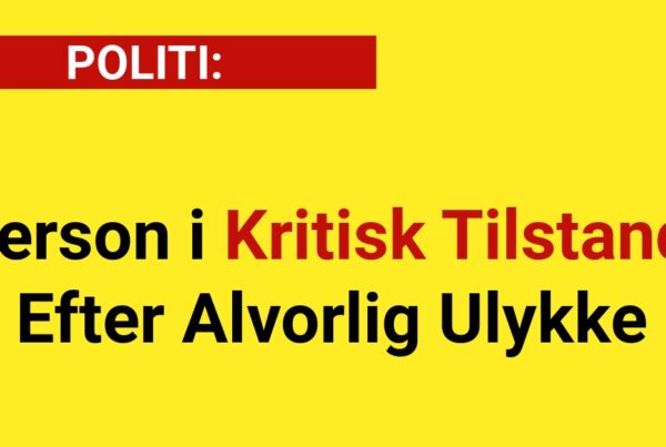 Person i Kritisk Tilstand Efter Alvorlig Ulykke