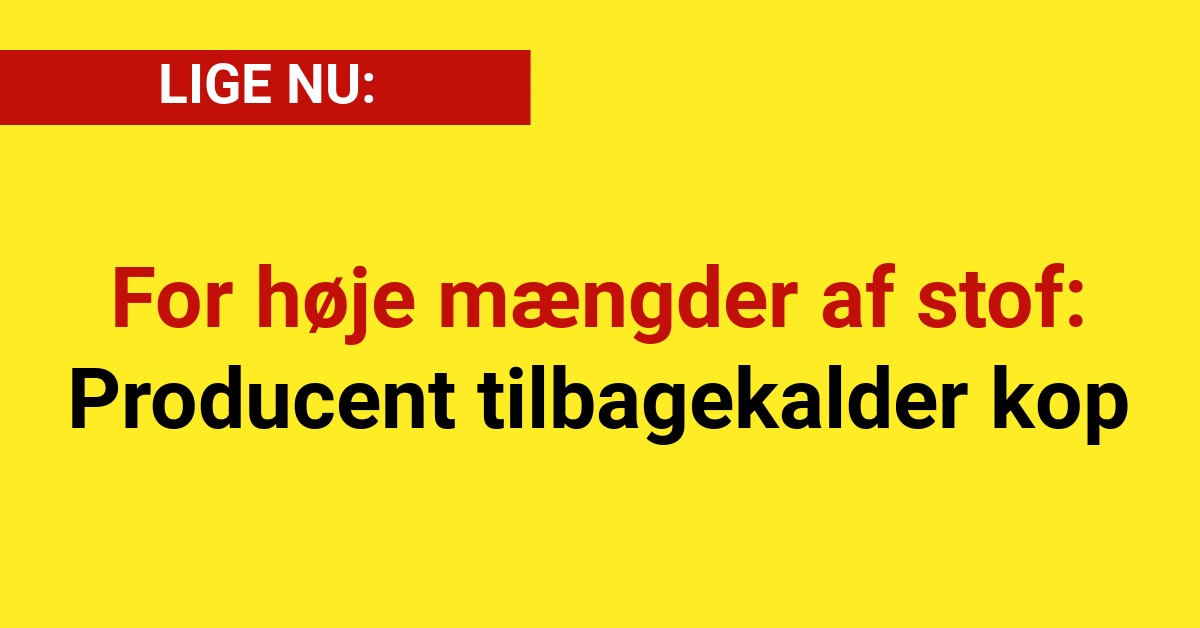 For høje mængder af stof: Producent tilbagekalder kop