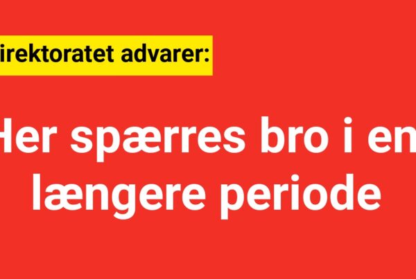 Her spærres bro i en længere periode