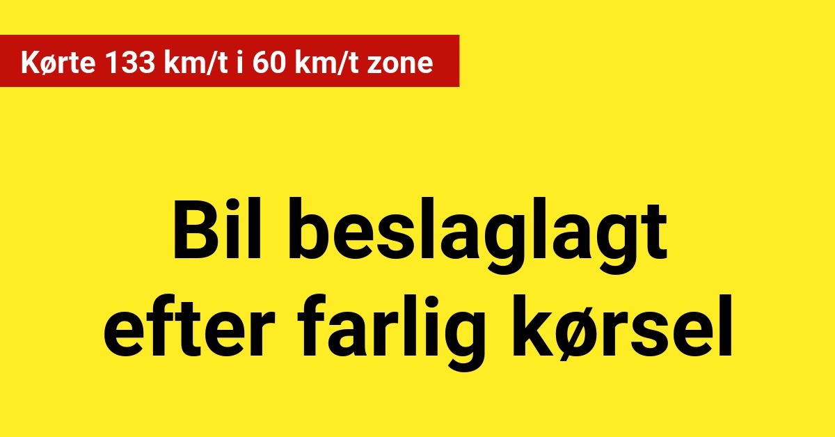 Kørte 133 km/t i 60 km/t zone