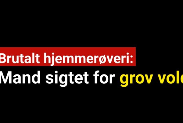 Brutalt hjemmerøveri: Mand sigtet for grov vold