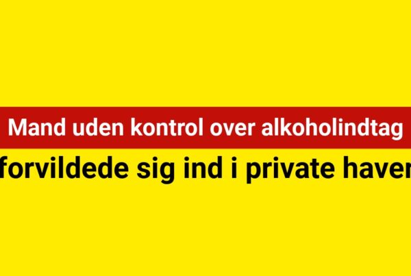 Mand uden kontrol over alkoholindtag forvilder sig ind i private haver