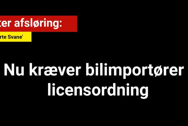 Bilimportører kræver licensordning efter afsløringer i 'Den Sorte Svane'