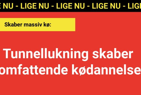 LIGE NU: Tunnellukning skaber omfattende kødannelse