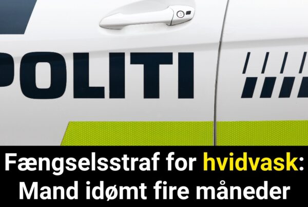 Fængselsstraf for hvidvask: Mand idømt fire måneder