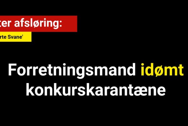 Forretningsmand i TV 2-dokumentar idømt konkurskarantæne